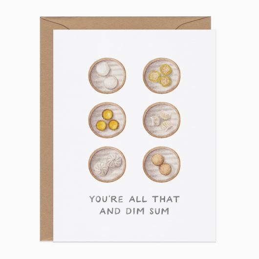 'You're All That And Dim Sum' Card