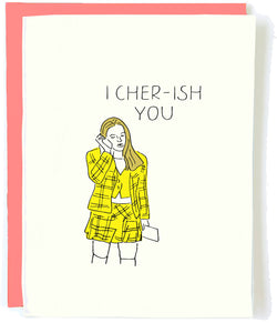'I Cher-ish You' Clueless Card