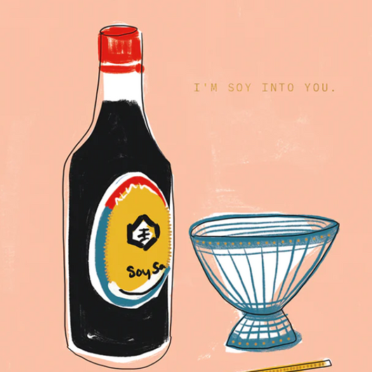 'Soy Into You' Card
