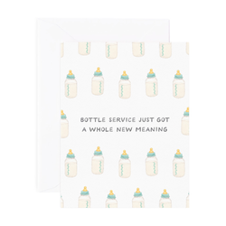 'Bottle Service Just Got A Whole New Meaning' Card
