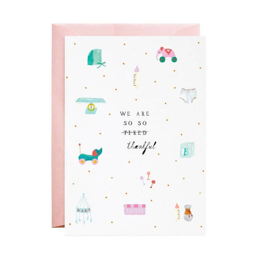 'We are So Tired / Thankful' Card
