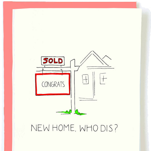 'New Home, Who Dis' Card