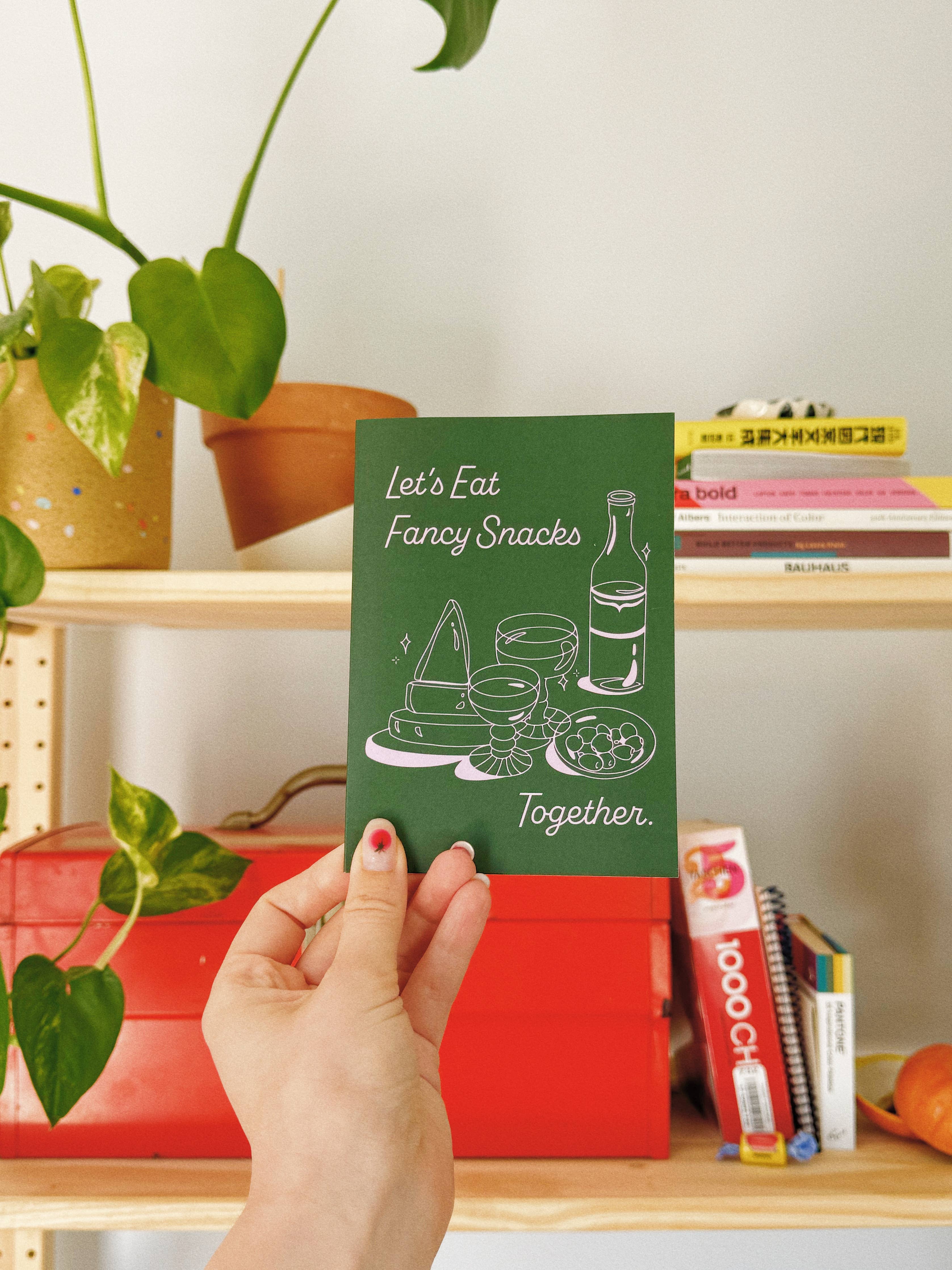 'Let's Eat Fancy Snacks' Card