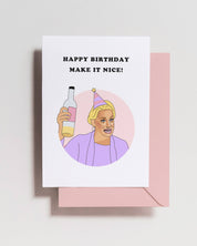 'Make it Nice!' Happy Birthday RHONY Dorinda - Greeting Card
