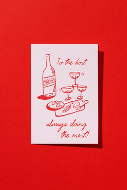 'To the Host Always Doing the Most' Card 