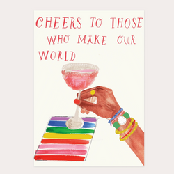 'Cheers to those who make our world beautiful' - Pride Greeting Card