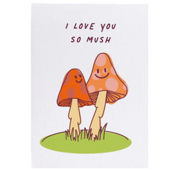 'I Love You So Mush' Mushroom Card