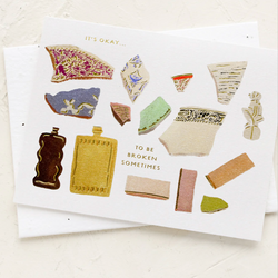 'It's Okay to Be Broken Sometimes' Plantable Seed Card