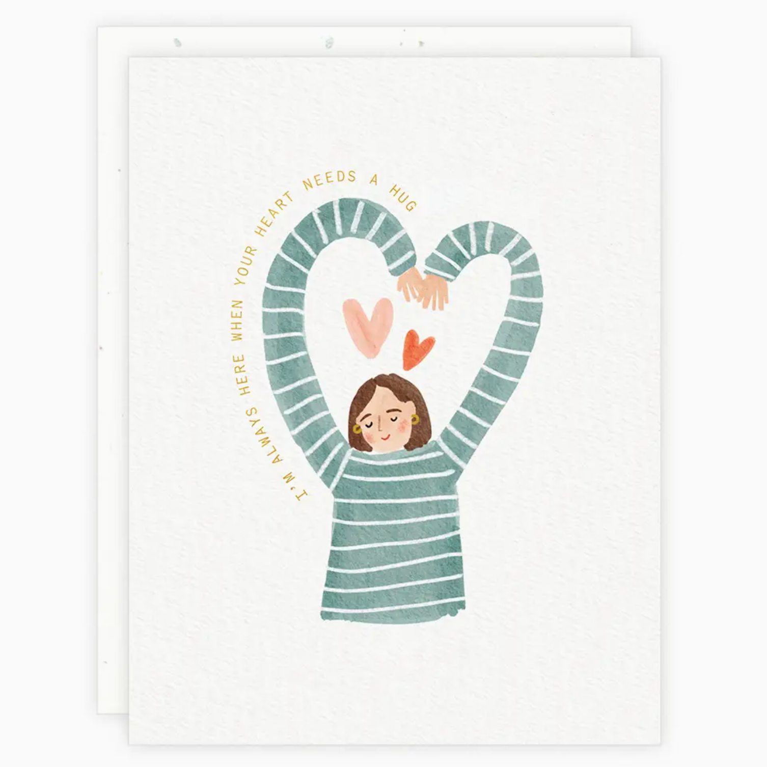 'I'm Always Here When Your Heart Needs A Hug' Card