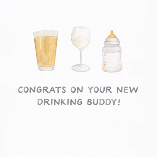 'Congrats on your new drinking buddy' Baby Card