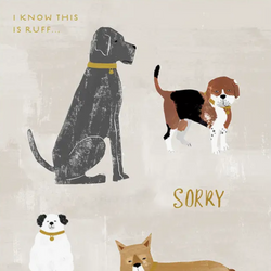 'I Know This Is Ruff, Sorry' Seed Card