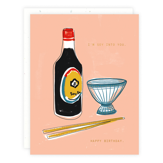 'I'm Soy Into You' Happy Birthday Card