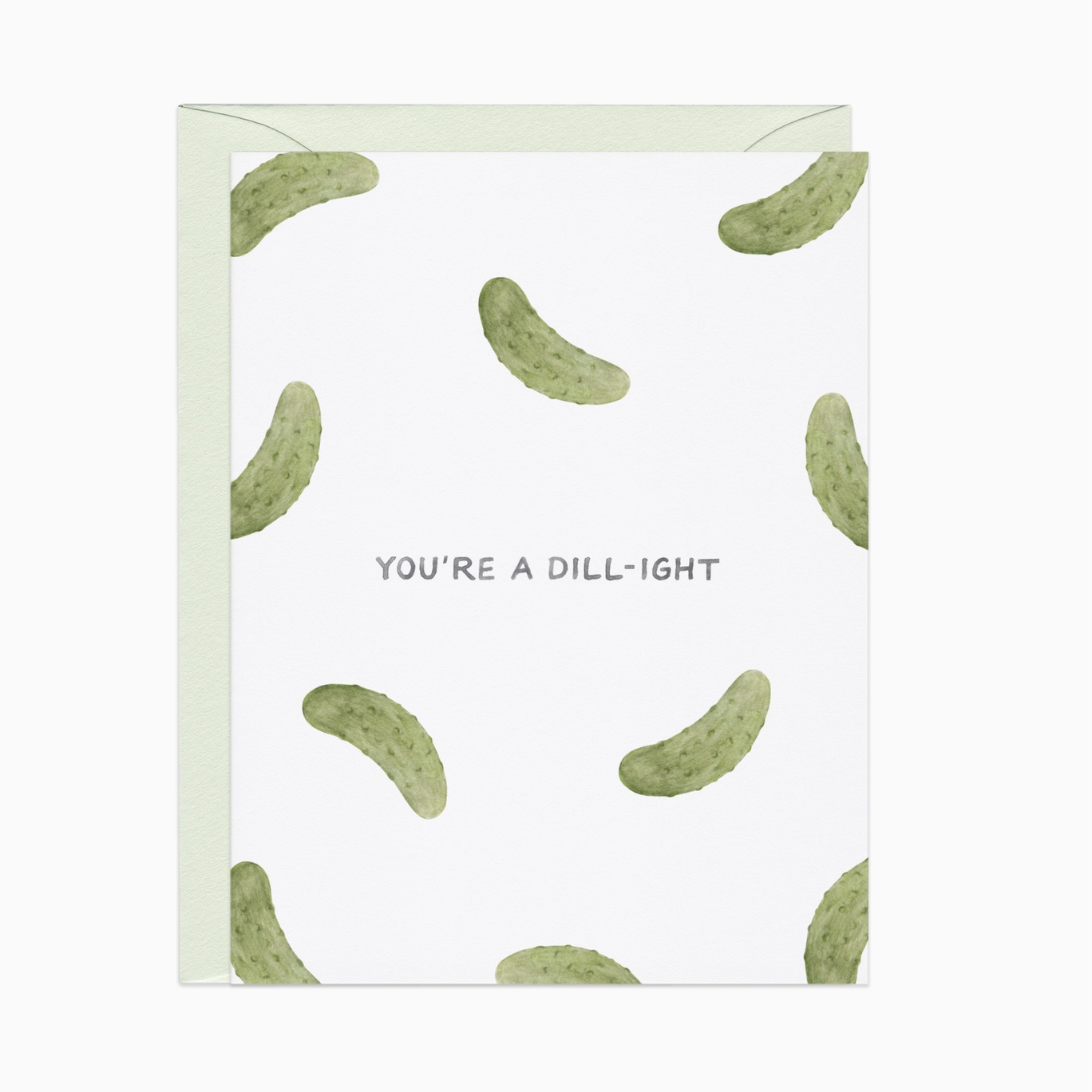 Card with pickle pattern and text 'You're a dill-ight' on a white background