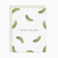 Card with pickle pattern and text 'You're a dill-ight' on a white background