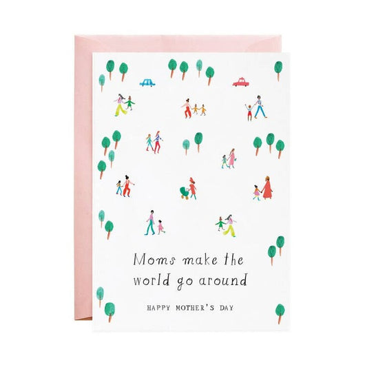 'Moms Make the World Go Around - Happy Mother's Day' Card