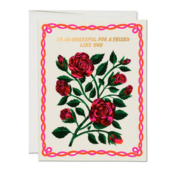 'Im So Grateful for a Friend Like You' Roses Card