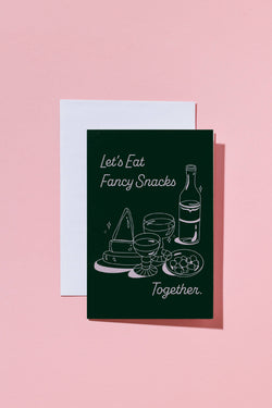'Let's Eat Fancy Snacks' Card