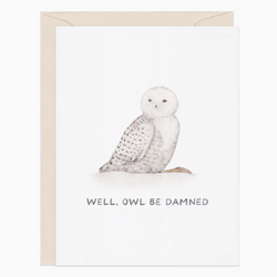 Greeting card with an owl illustration and text 'Well, owl be damned' on a white background.