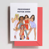 'Friendship Never Ends' Spice Girls Card