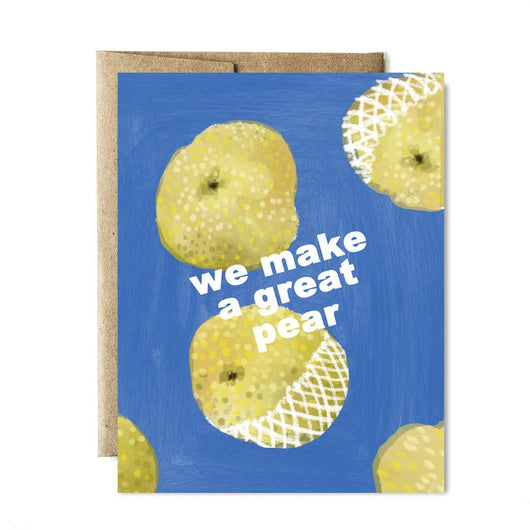 'We Make A Great Pear' Asian Pear Card