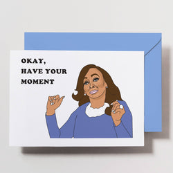 'Okay, Have Your Moment' Karen Huger (RHOP) Card