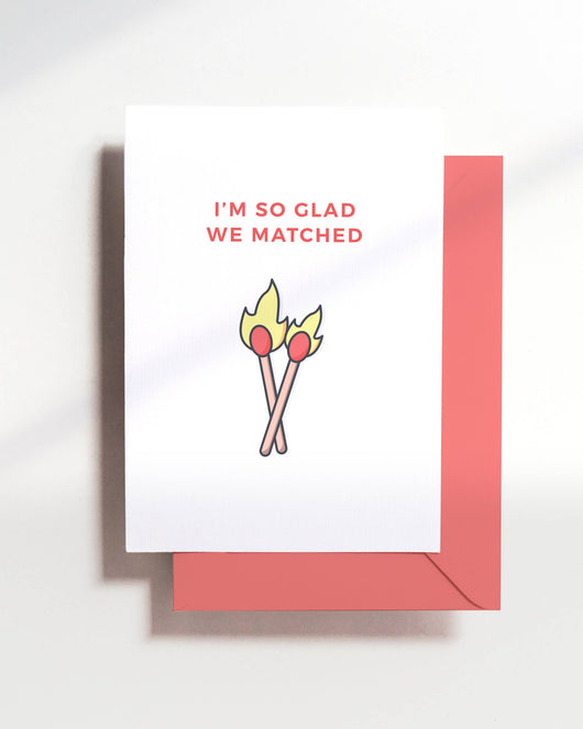 'So Glad We Matched' Card