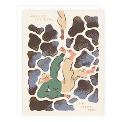 'When Life Gets Heavy...I'm Always Here' Card