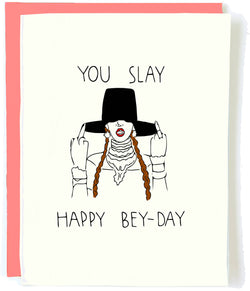 'You Slay- Happy Bey Dey