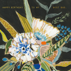 'Happy Birthday To My Best Bud' Card