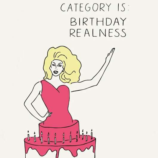 'Category Is: Birthday Realness' (RuPaul Drag Race) Card