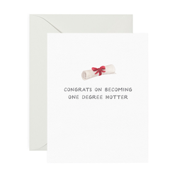 'Congrats on Becoming One Degree Hotter 'Graduation Card