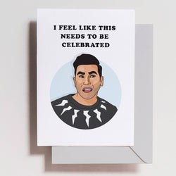 'I Feel Like This Needs to be Celebrated' Schitts Creek David Card